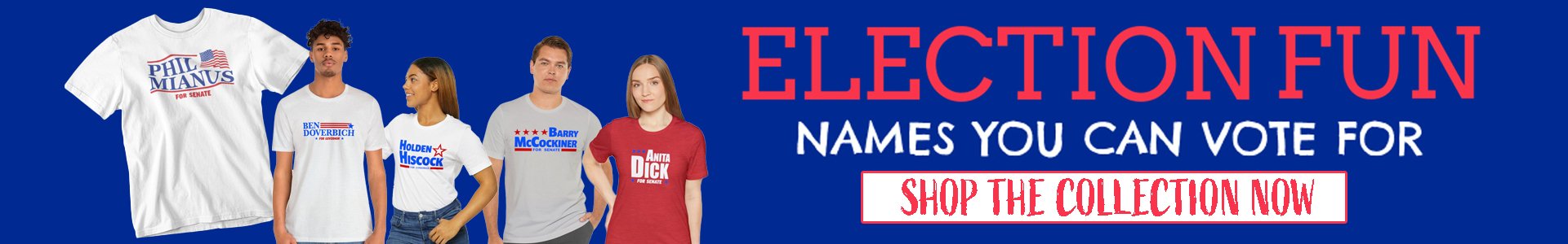 Shop Election Fun Shirts - Names You Can Vote For